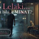 Kenapa Lelaki Cepat Hilang Minat?